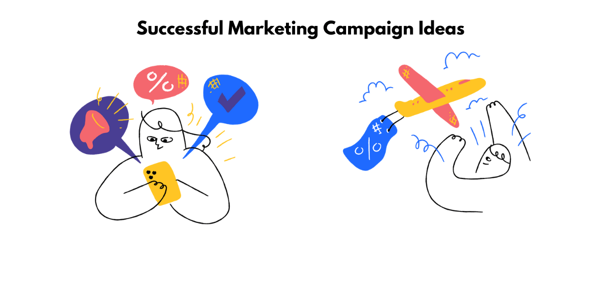 Effective Marketing Campaign Ideas That Will Boost Your Brand's Retail